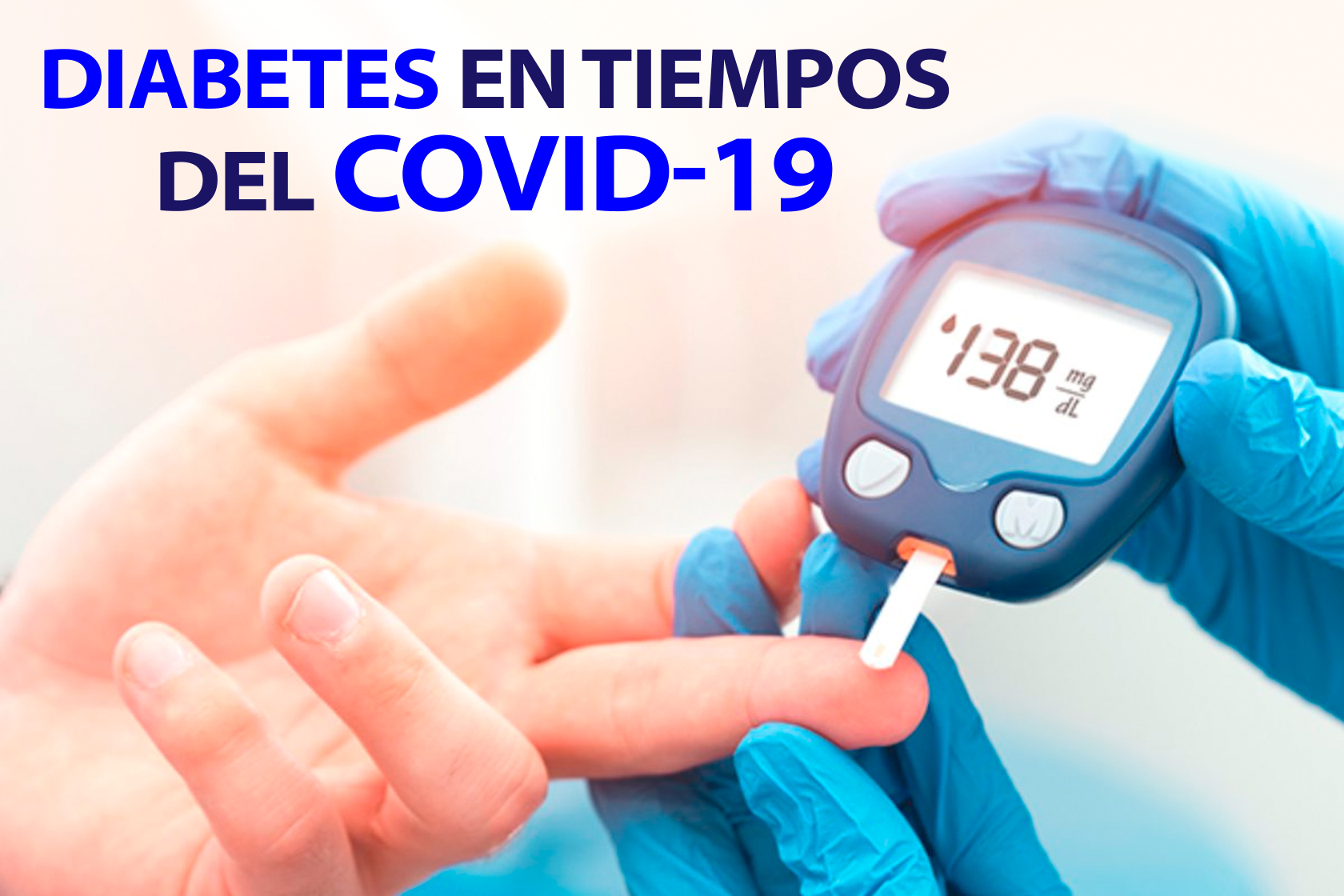 RECOMENDACIONES PARA UN PACIENTE DIABETICO EN TIEMPOS DE EPIDEMIA DE COVID 19