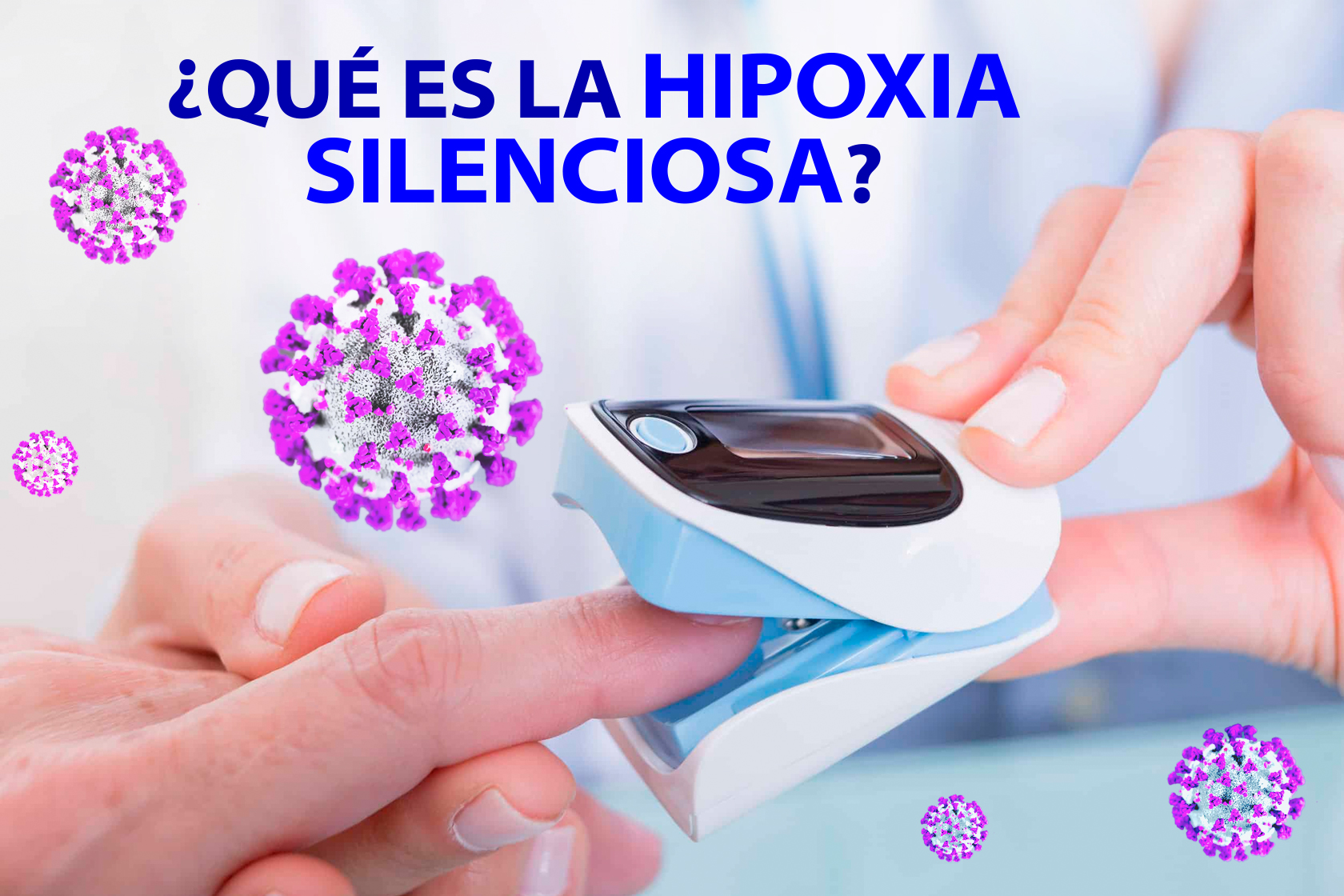 ¿Qué es la "hipoxia silenciosa"? Los expertos evalúan el síntoma en COVID-19